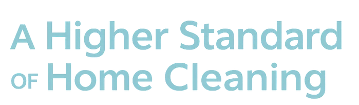 A Higher Standard of Home Cleaning